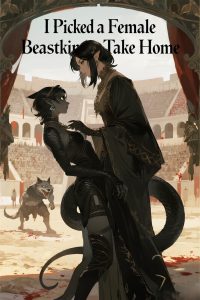 I Picked a Female Beastkin to Take Home