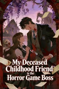 My Deceased Childhood Friend is the Horror Game Boss