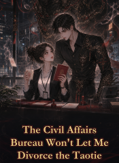 The Civil Affairs Bureau Won’t Let Me Divorce the Taotie-v2