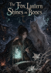 The Fox Lantern Shines on Bones