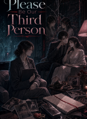 Please Be Our Third Person
