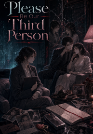 Please Be Our Third Person