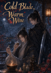 Cold Blade, Warm Wine