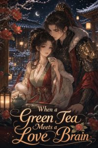 When a Green Tea Meets a Love Brain