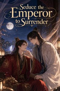 Seduce the Emperor to Surrender