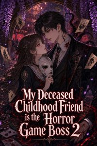 My Deceased Childhood Friend is the Horror Game Boss 2